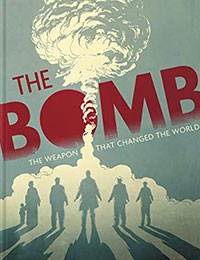 The Bomb: The Weapon That Changed The World