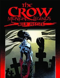 The Crow Midnight Legends Vol. 3: Wild Justice