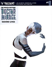 The Death-Defying Doctor Mirage: Second Lives