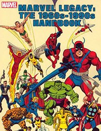 The Marvel Legacy:  The 1960s-1990s Handbook