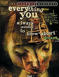 The Sandman Presents: Everything You Always Wanted to Know About Dreams...But Were Afraid to Ask