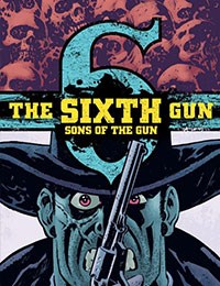 The Sixth Gun: Sons of the Gun