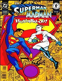 The Superman/Madman: Hullabaloo