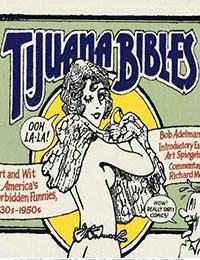 Tijuana Bibles: Art and Wit in America's Forbidden Funnies, 1930s-1950s