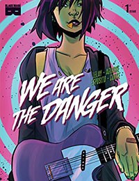 We Are The Danger