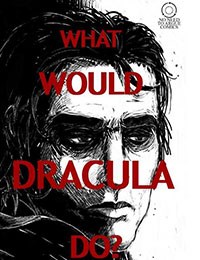 What Would Dracula Do?