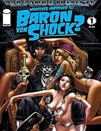 Whatever Happened to Baron von Shock?