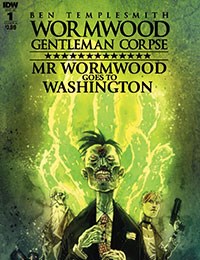 Wormwood Gentleman Corpse: Mr. Wormwood Goes To Washington