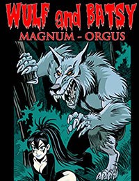 Wulf and Batsy: Magnum Orgus